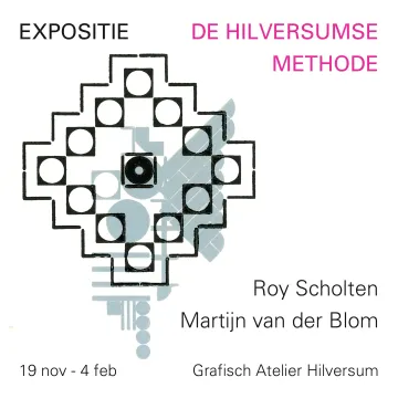 Expositie De Hilversumse Methode. Roy Scholten, Martijn van der Blom, Grafisch Atelier Hilversum.